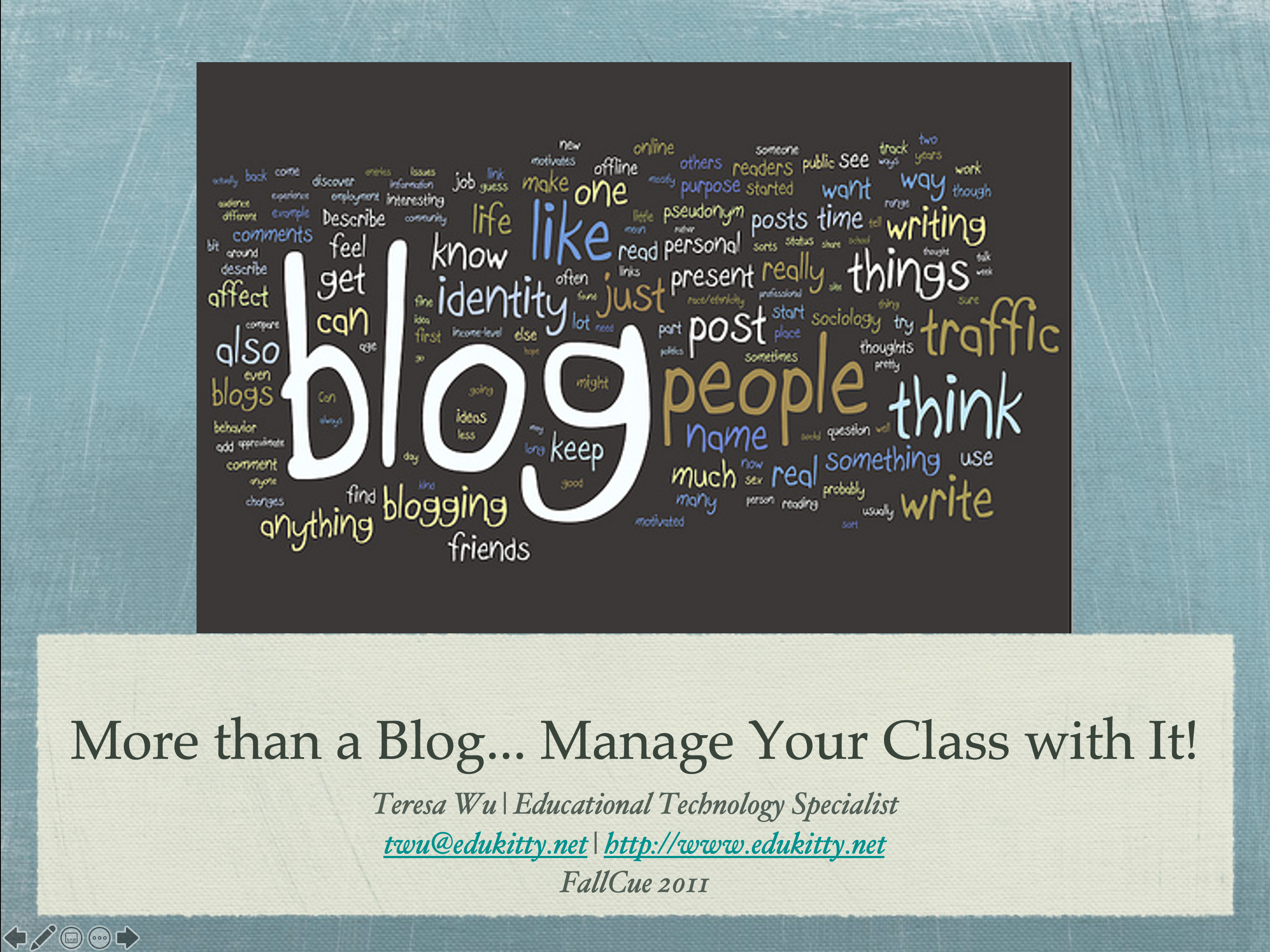 Fall CUE Presentation – “More Than a Blog… Manage Your Class with It!”